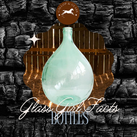 Glass Girl Facts: Bottles