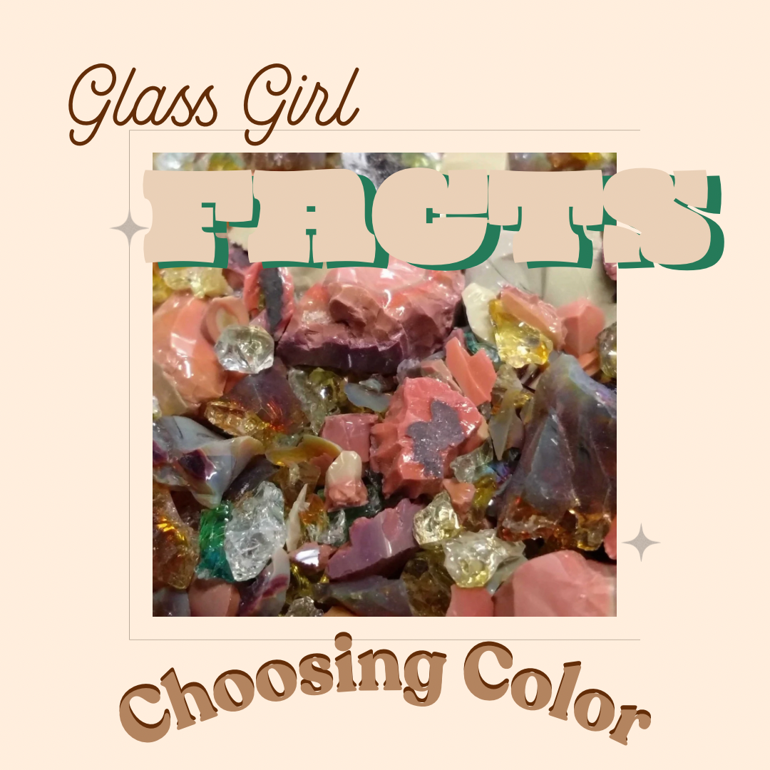 Glass Girl Facts: Choosing Color